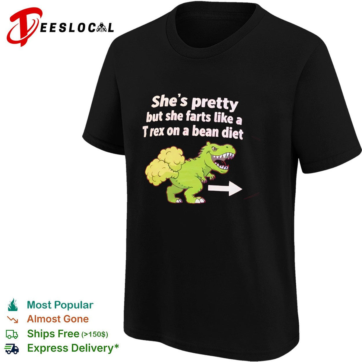 She is pretty but she farts like a T-rex on a bean diet dinosaur shirt Unisex