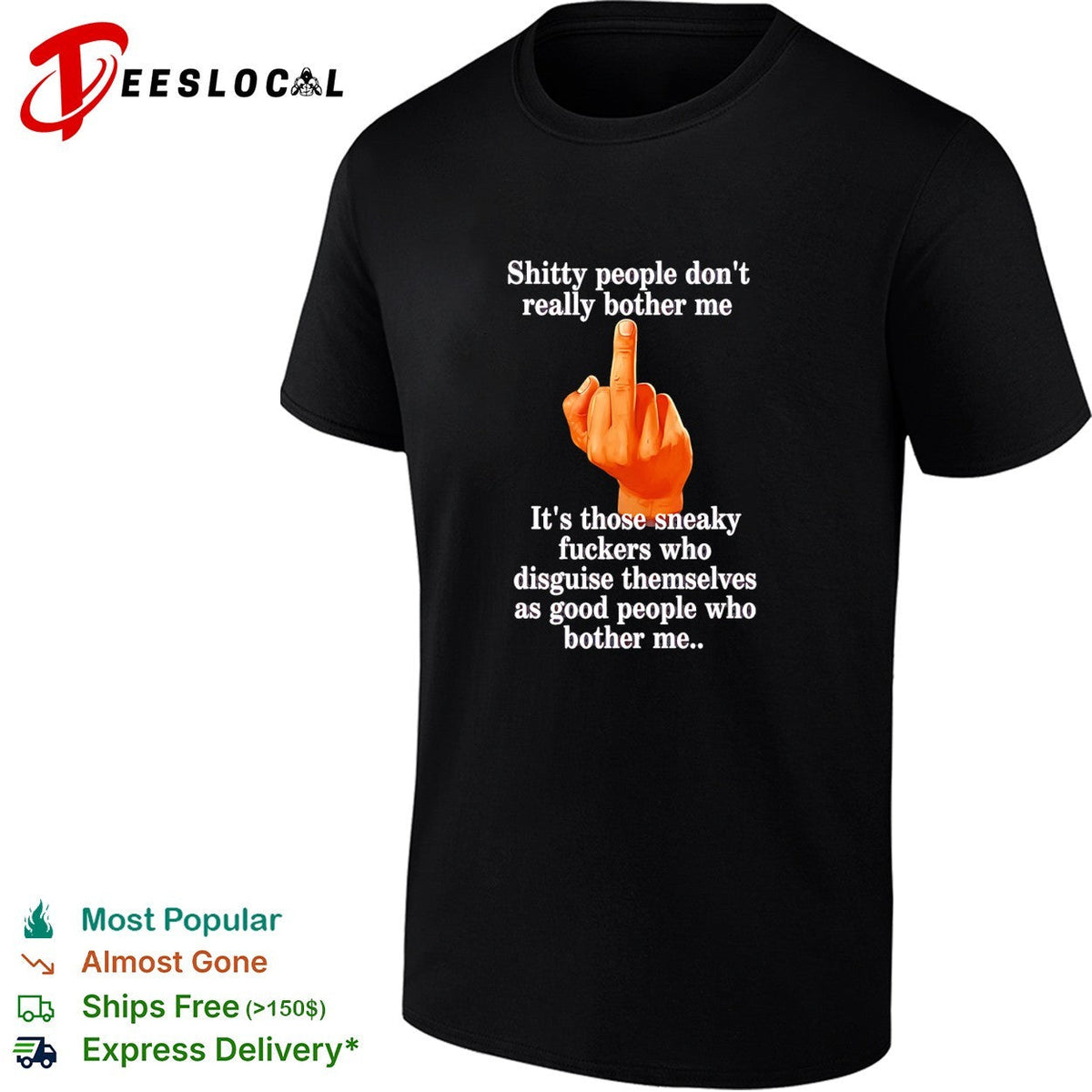 Shitty people don’t really bother me middle finger shirt Unisex