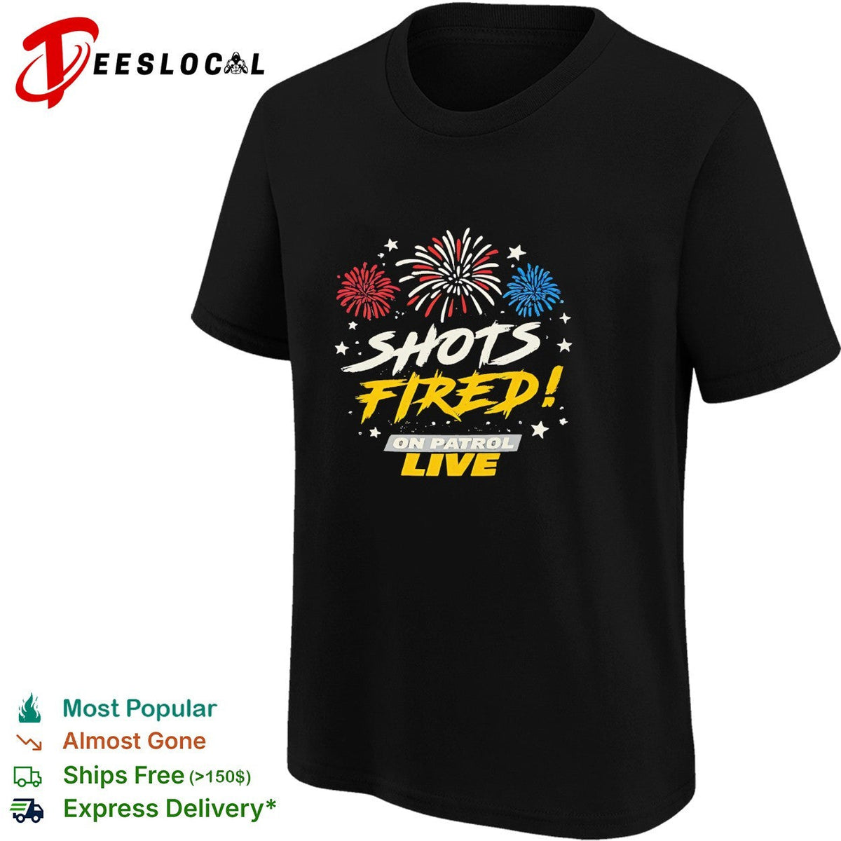 Shots fired on patrol live fireworks shirt Unisex