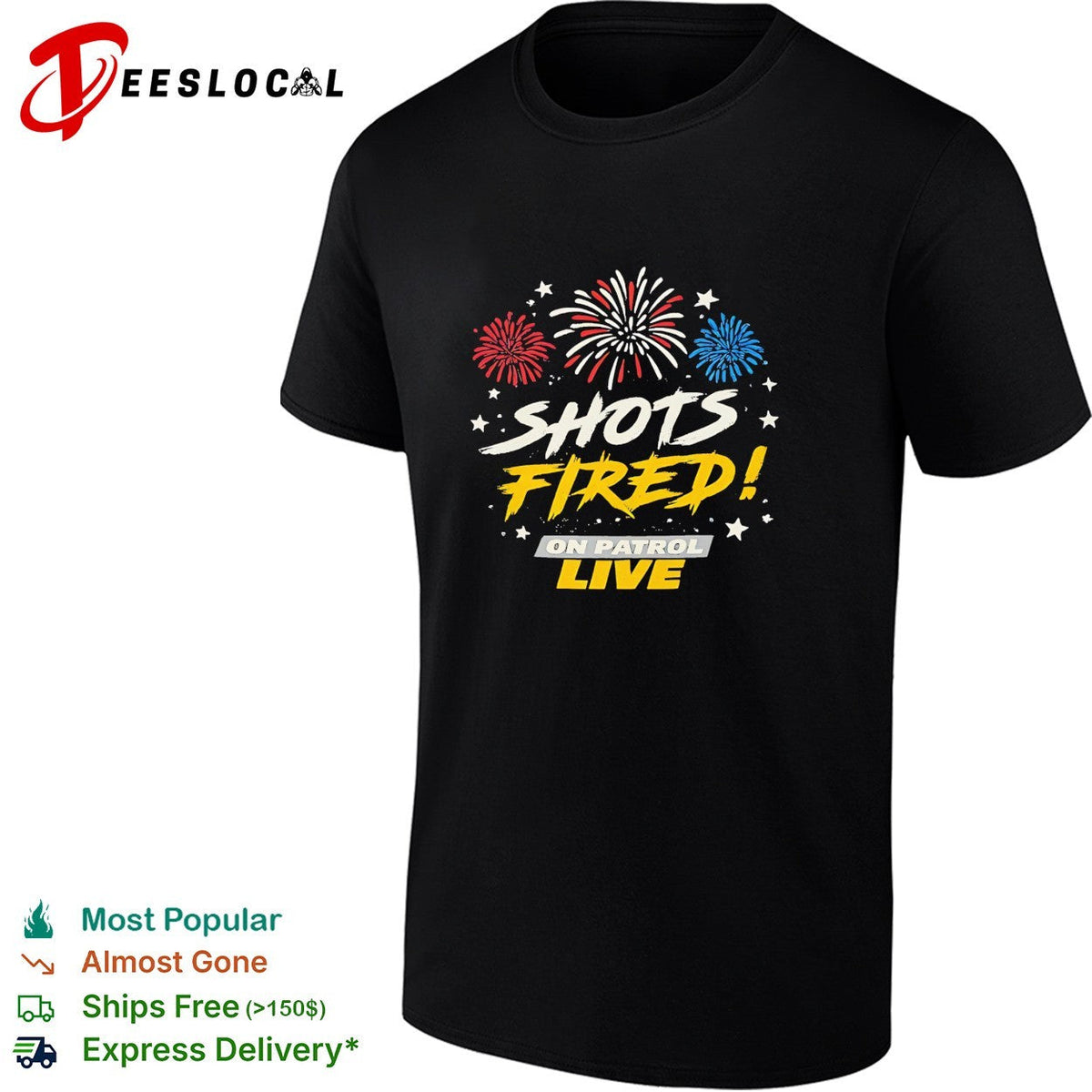 Shots fired on patrol live fireworks shirt Unisex