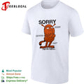 Shrek cat parody Sorry I am in Hell shirt Unisex