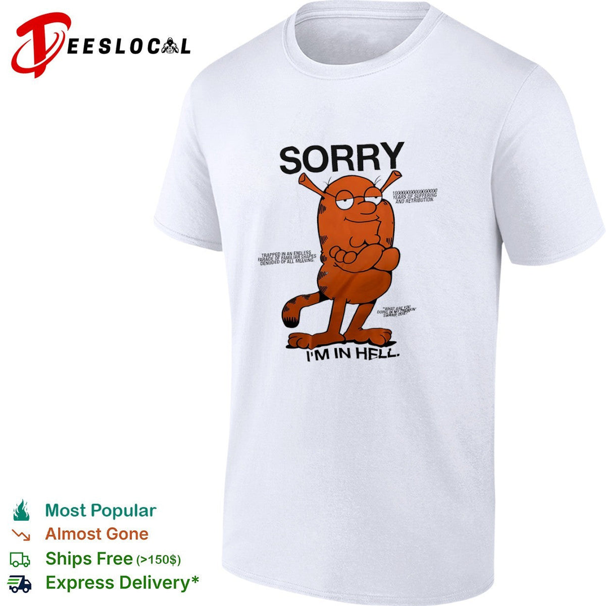 Shrek cat parody Sorry I am in Hell shirt Unisex