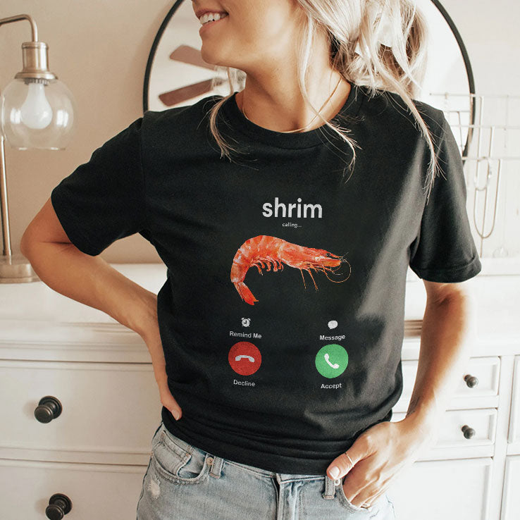 Shrim Is Calling Misspelled T Shirt Unisex