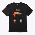Shrim Is Calling Misspelled T Shirt Unisex