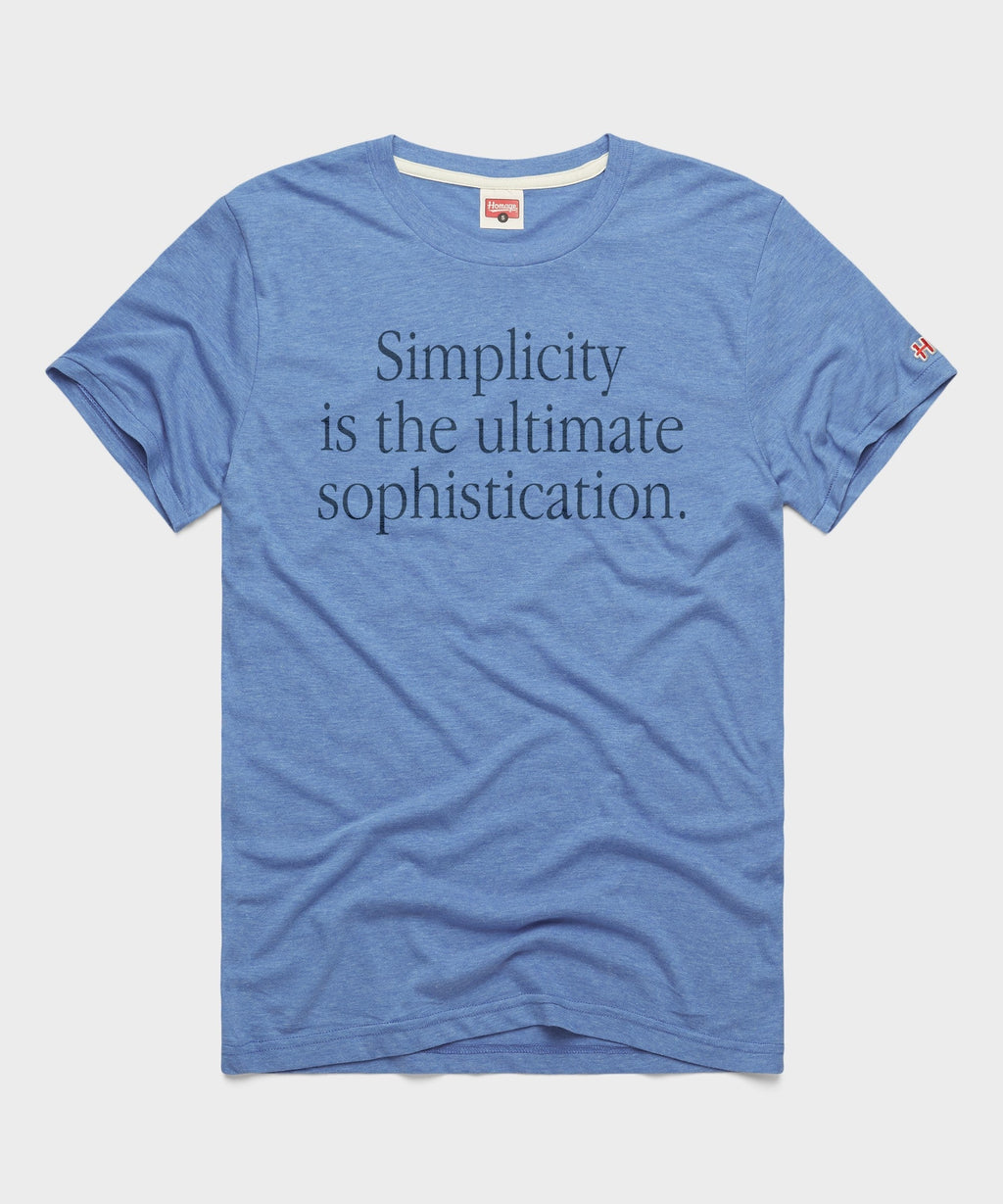 Simplicity Is The Ultimate Sophistication Unisex