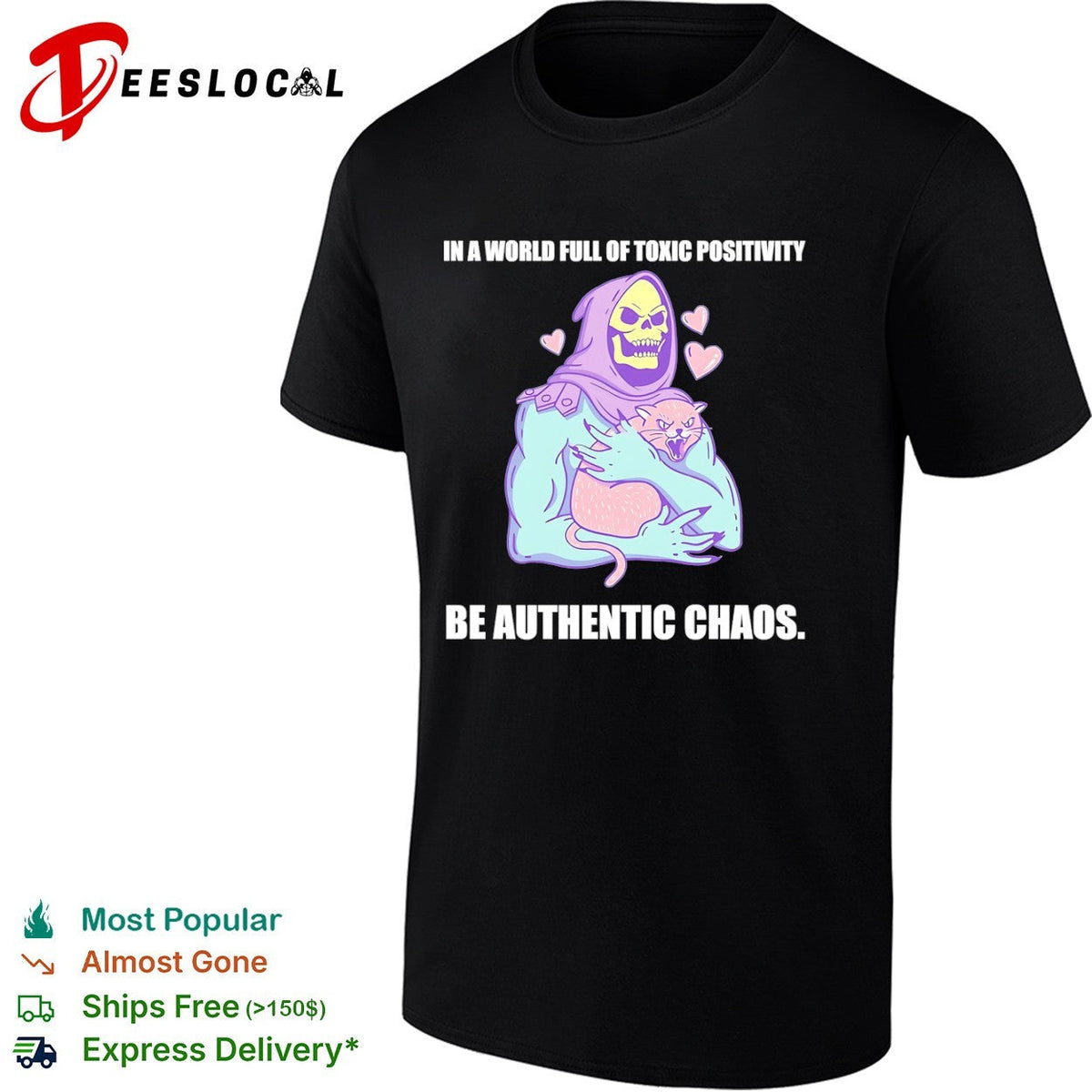Skeletor in a world full of toxic positivity be authentic chaos shirt Unisex