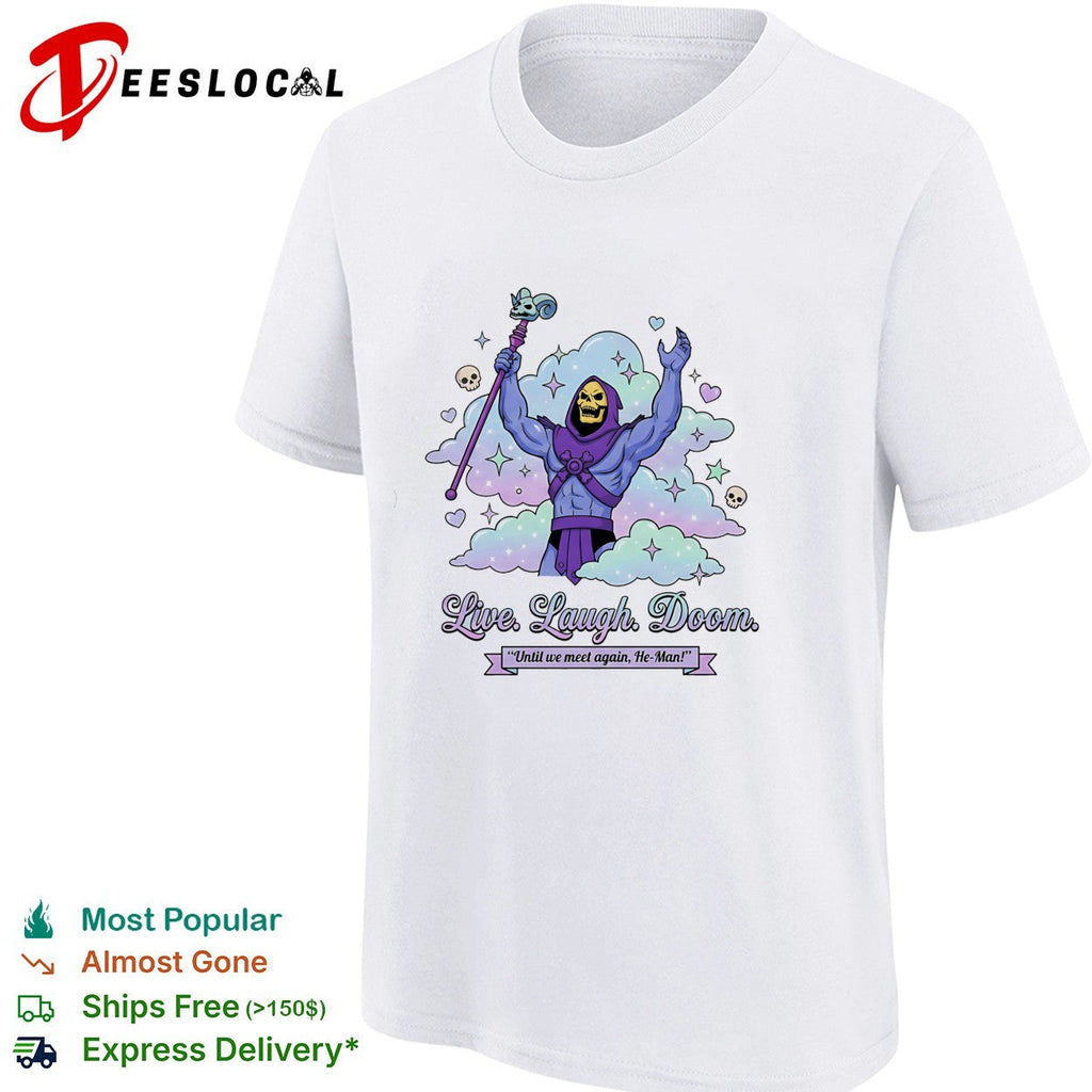 Skeletor raising staff live laugh doom He Man shirt Unisex