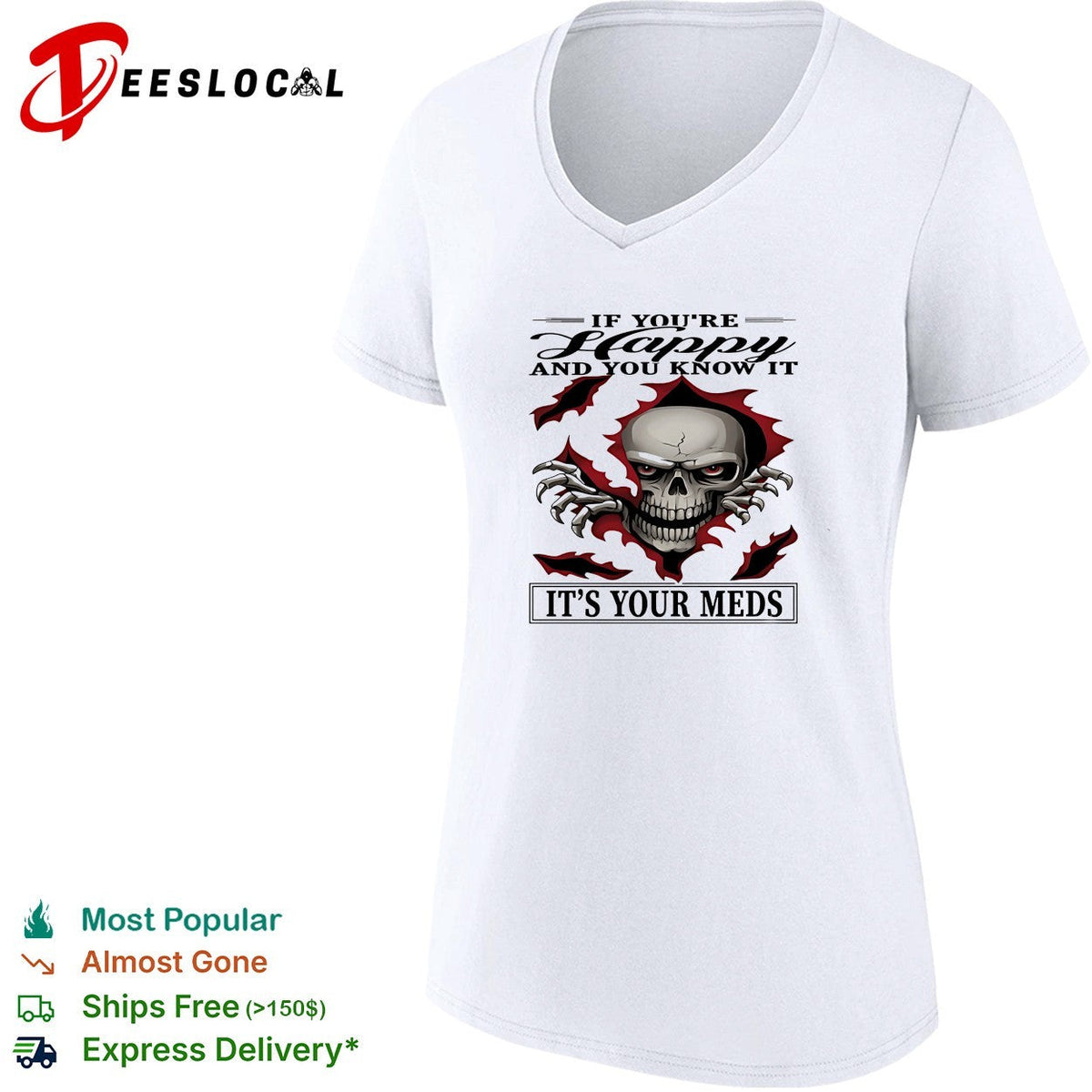 Skull if you’re happy and you know it it’s your meds shirt Unisex