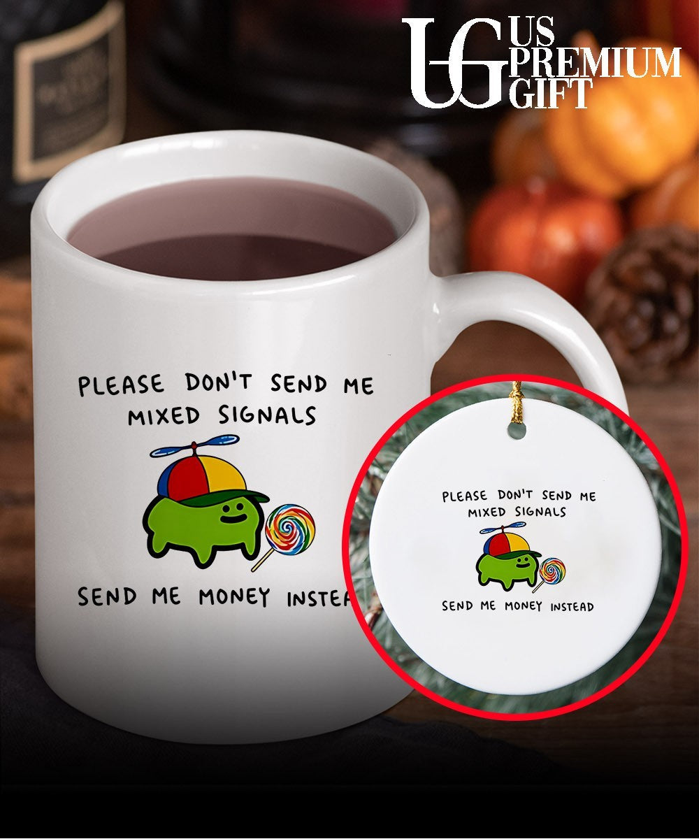 Slime please don’t send me mixed signals send me money instead shirt Unisex