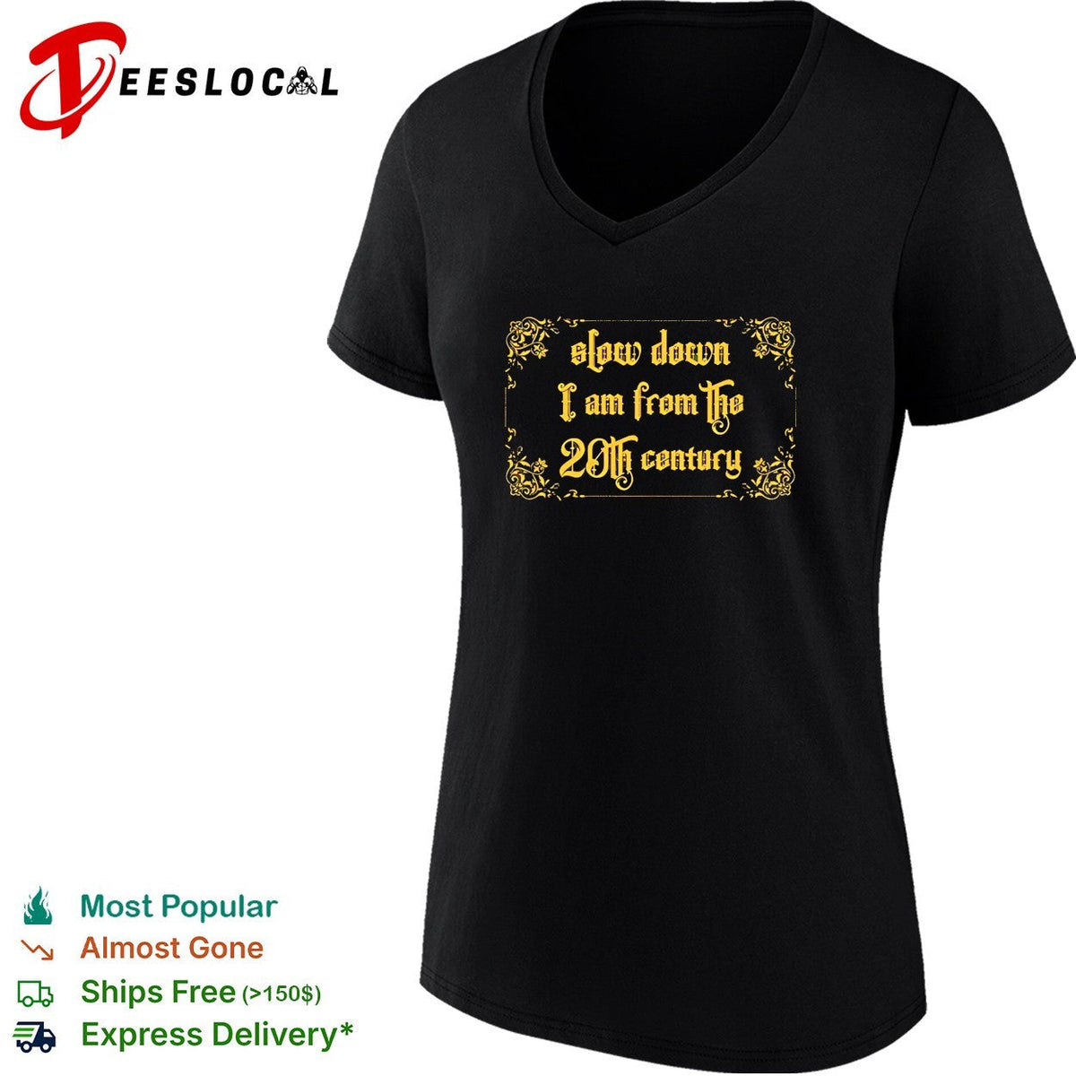 Slow down I am from the 20th century old English letter typography shirt Unisex