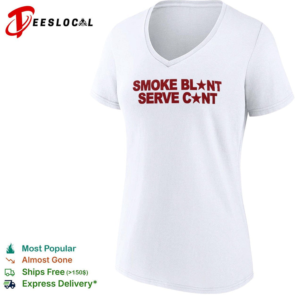 Smoke Blunt Serve Cunt Parody Pop Culture Enthusiast Graphic Quote Apparel Shirt Unisex