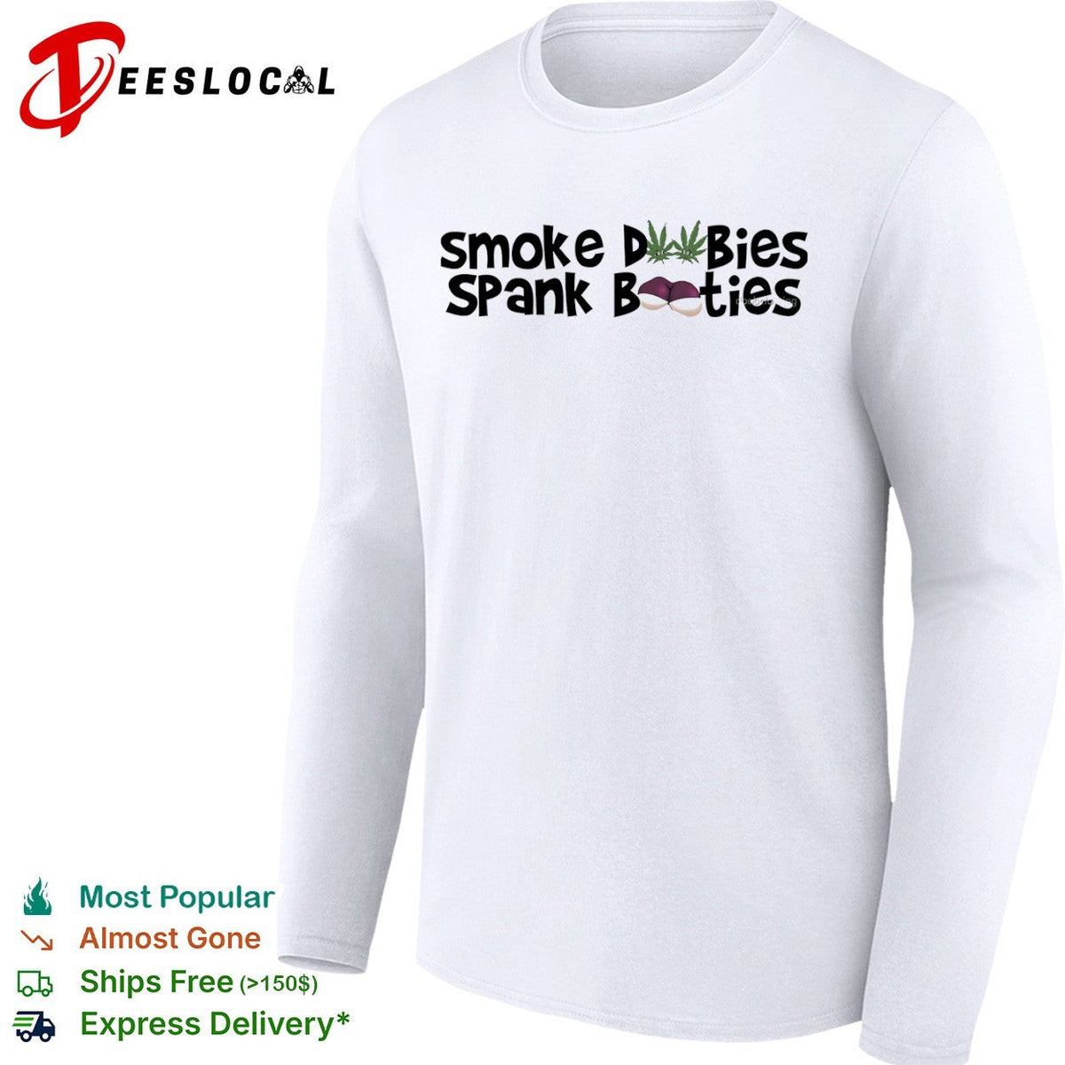 Smoke Dubies Spank Booties marijuana cannabis weed shirt Unisex