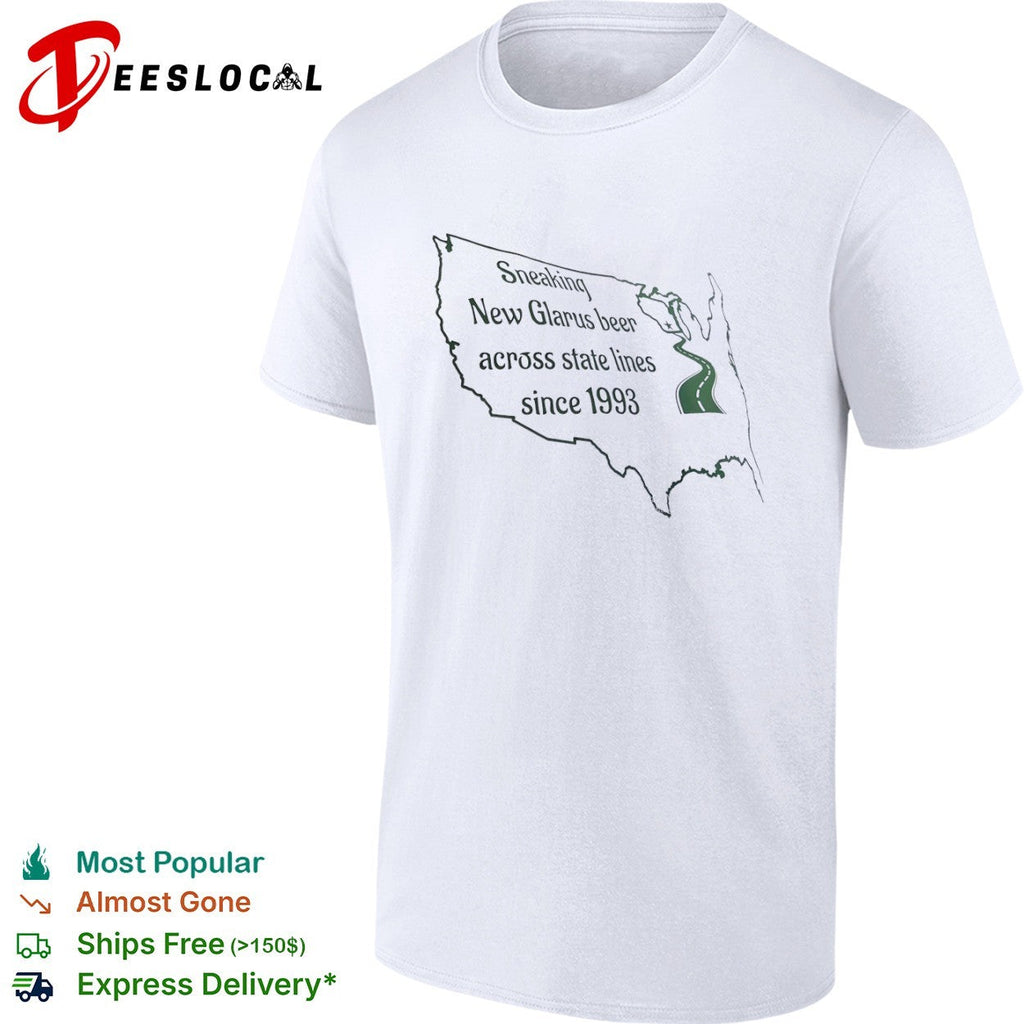 Sneaking New Glarus beer across state lines since 1993 Wisconsin road map shirt Unisex