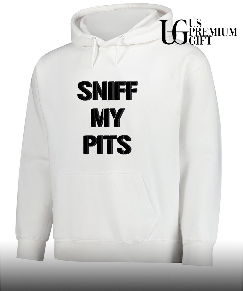 Sniff My Pits shirt Unisex