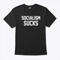 Socialism Sucks T Shirt Unisex
