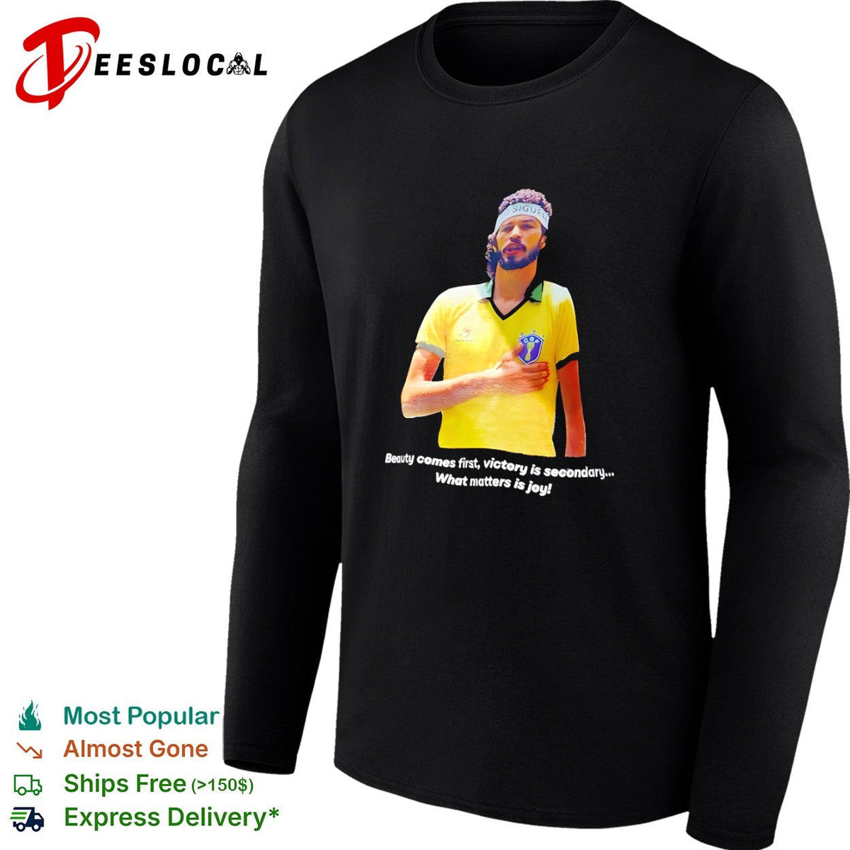 Socrates Brazil National Football Team Beauty comes first victory is secondary shirt Unisex