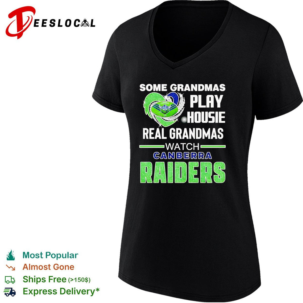 Some Grandmas Play Housie Real Grandmas Watch Canberra Raiders Shirt Unisex