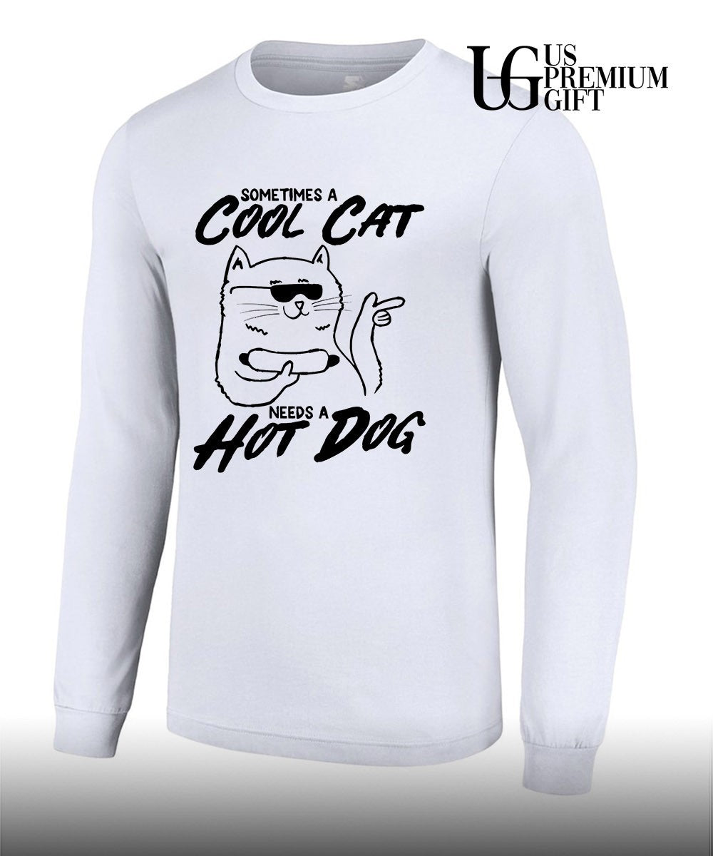 Sometimes a cool cat a needs a hot dog shirt Unisex