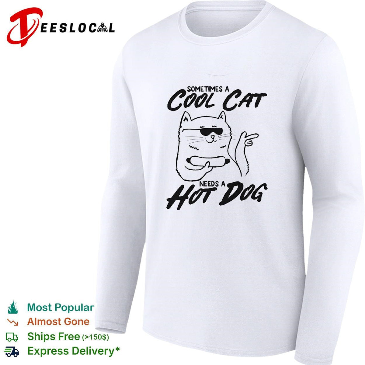 Sometimes a cool cat needs a hot dog sunglasses food humor white shirt Unisex