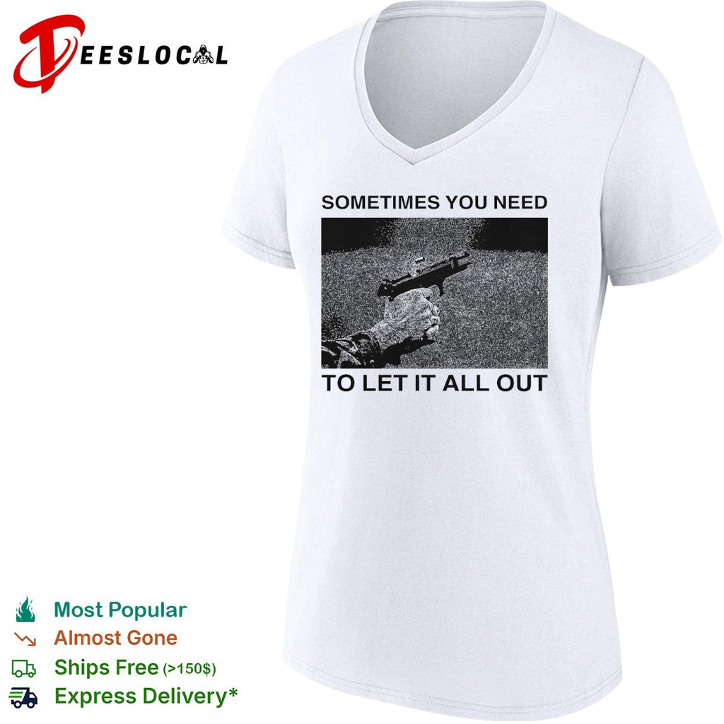 Sometimes you need to let it all out firearm ejecting shell casing shirt Unisex