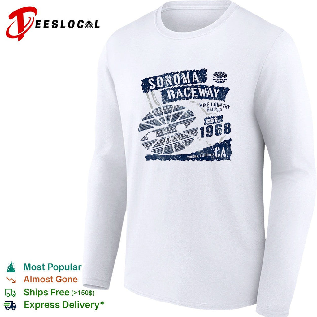Sonoma Raceway wine country racing est 1968 California distressed vintage shirt Unisex
