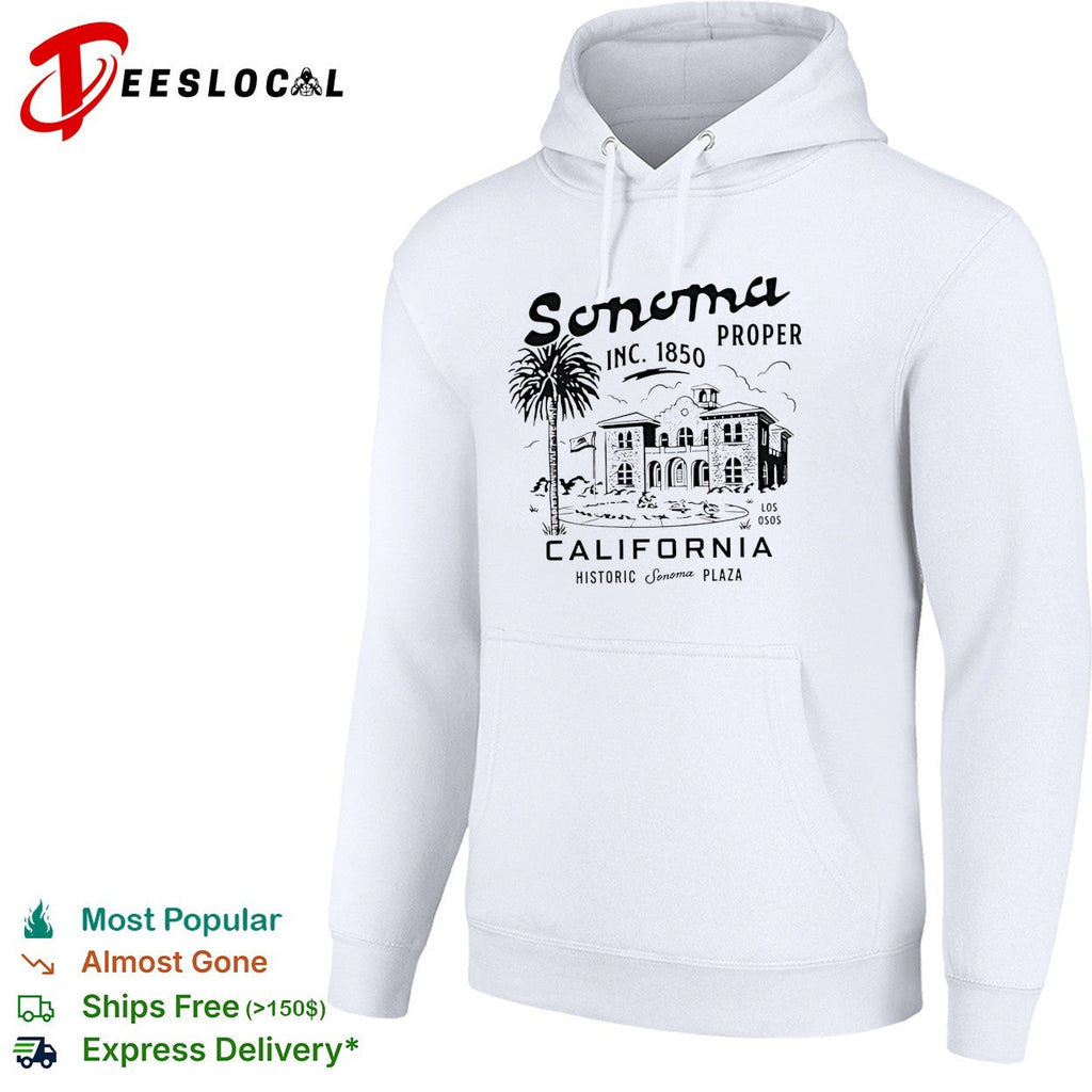 Sonoma proper inc 1850 California historic Sonoma plaza shirt Unisex