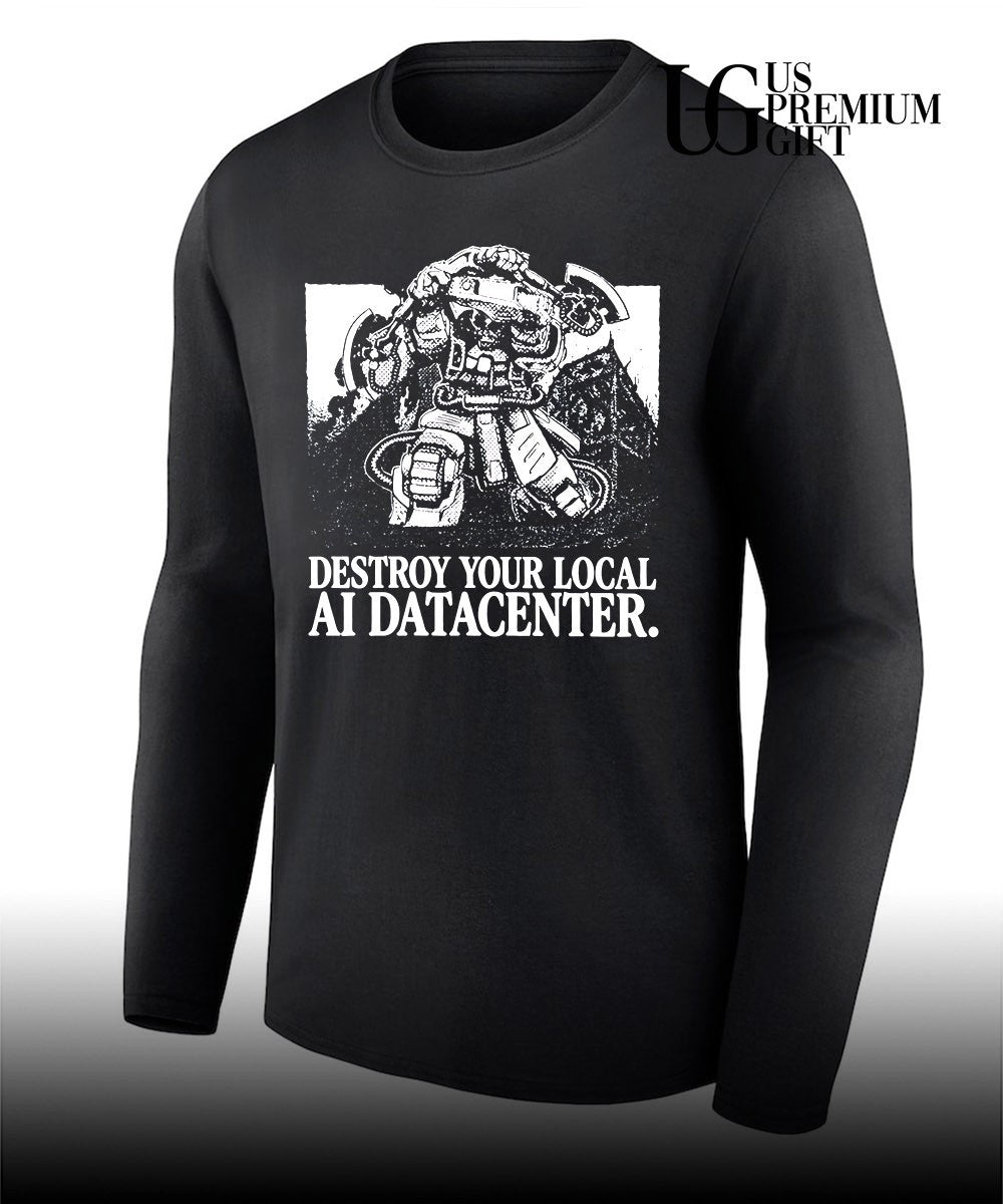 Space Marine destroy your local AI datacenter shirt Unisex