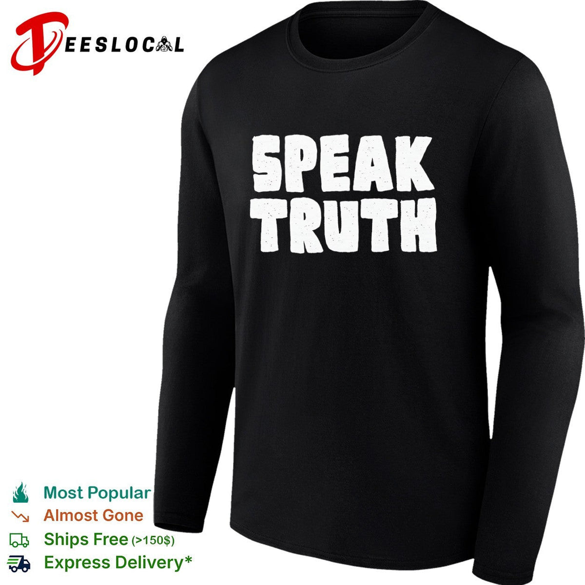 Speak truth shirt Unisex