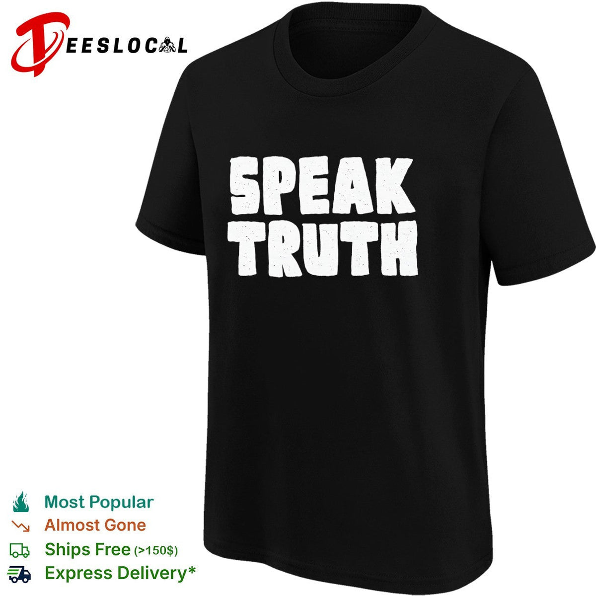 Speak truth shirt Unisex