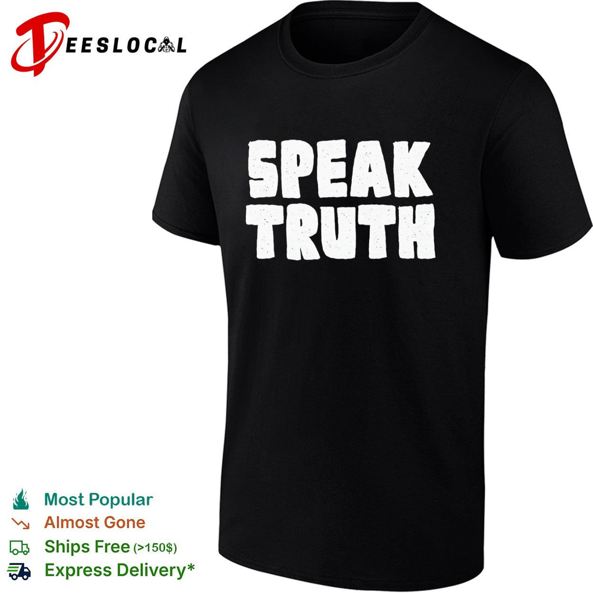 Speak truth shirt Unisex