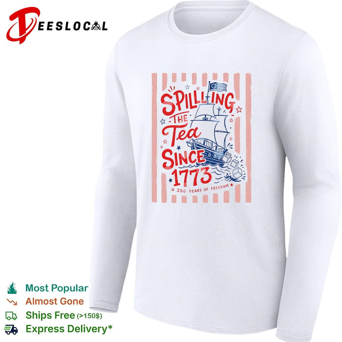 Spilling The Tea Since 1773 Funny Boston Tea Party Patriotic 4th of July shirt Unisex