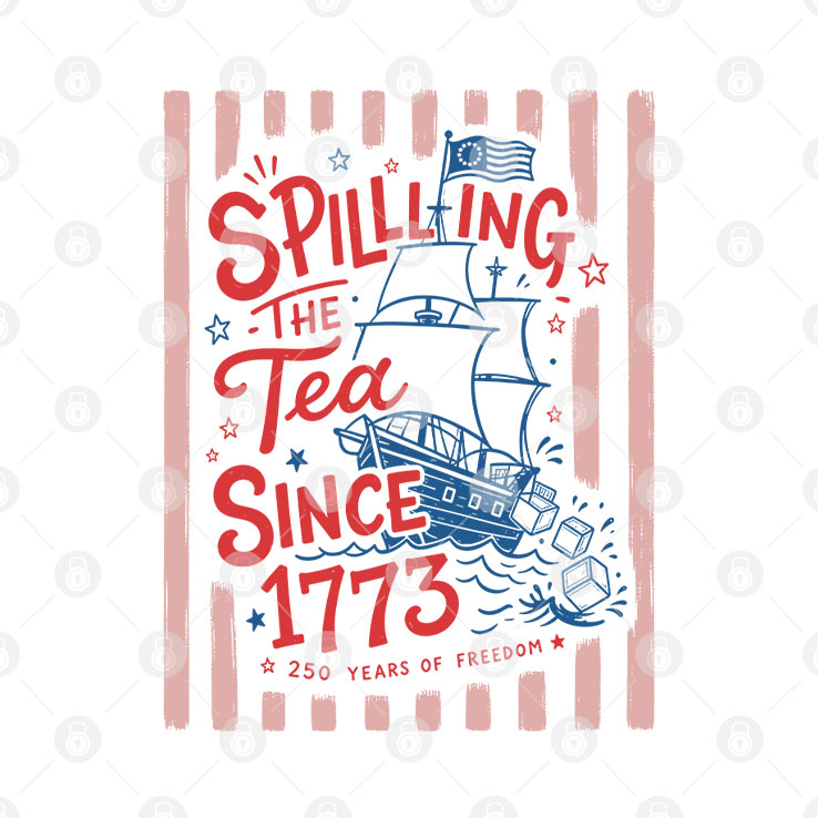 Spilling The Tea Since 1773 Funny Boston Tea Party Patriotic 4th of July T Shirt Unisex