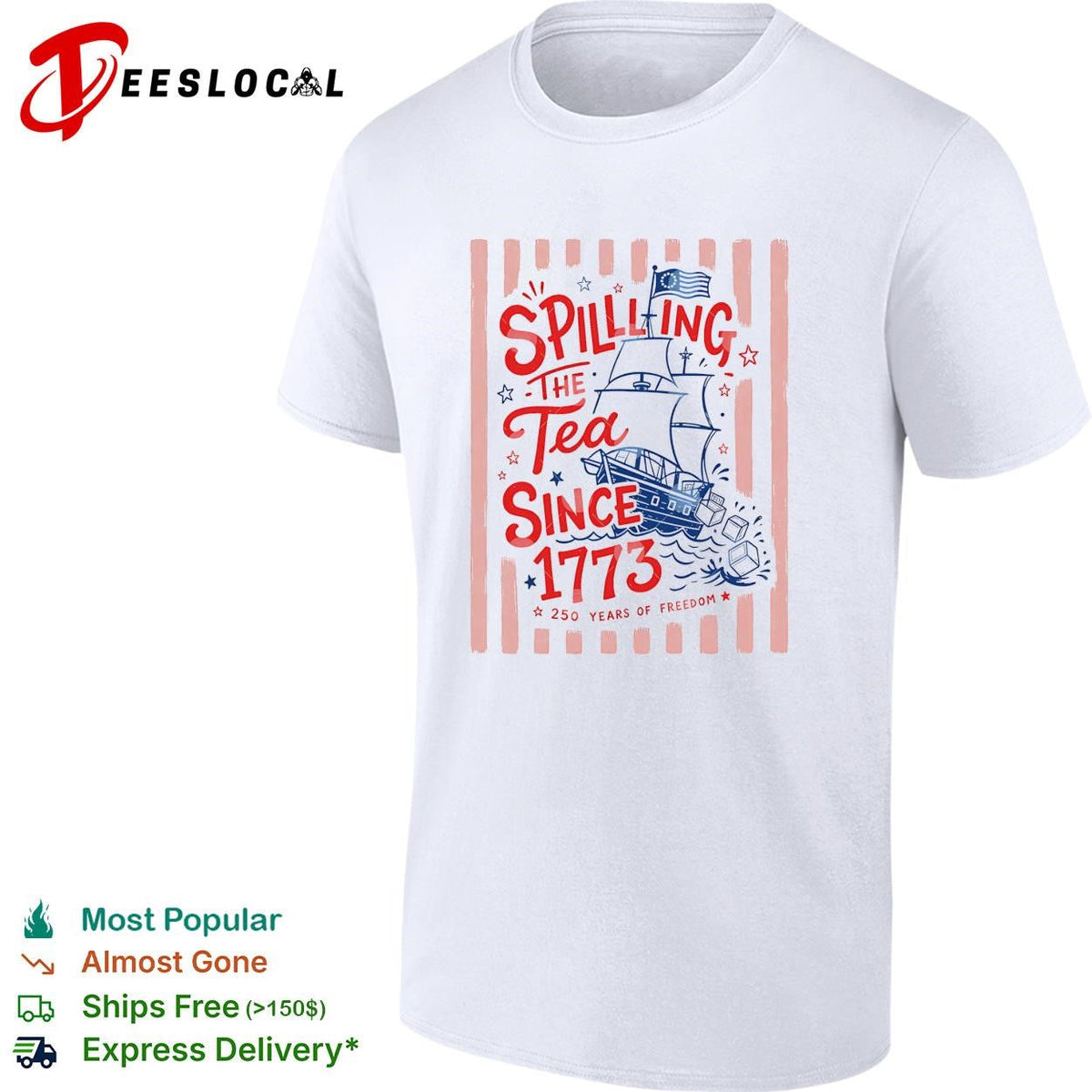 Spilling The Tea Since 1773 Funny Boston Tea Party Patriotic 4th of July shirt Unisex