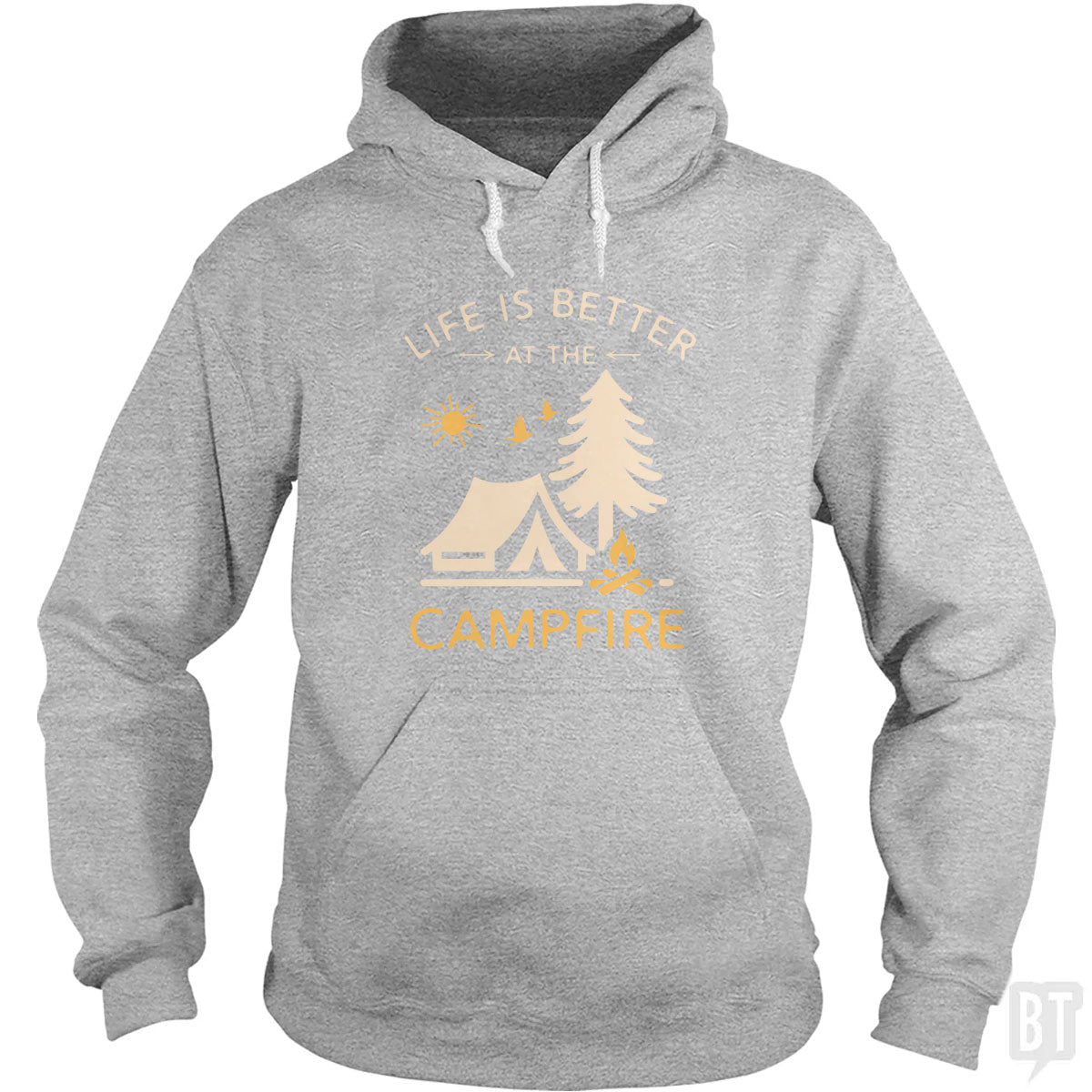 Life Is Better At The Campfire Unisex