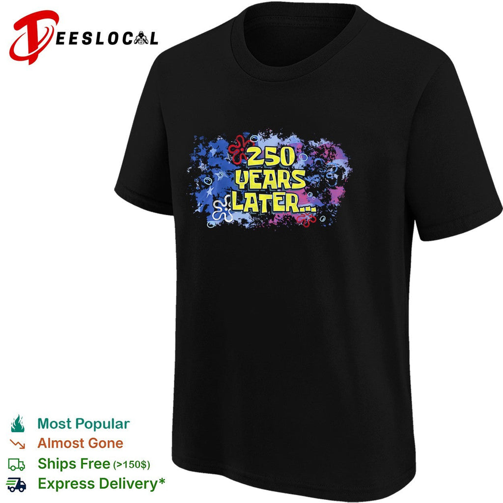 Squarepants 250 Years Later American flag Independence Day Themed shirt Unisex