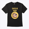 Squatch Me Harder Funny Bigfoot Meme T Shirt Unisex