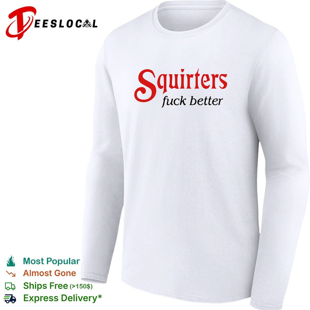 Squirters fuck better red and black lettering mustard background graphic shirt Unisex