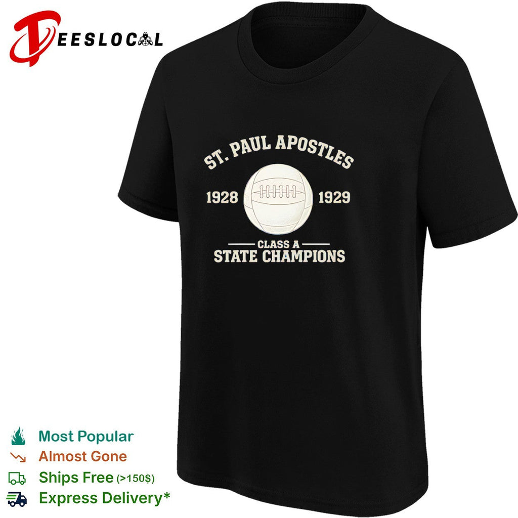 St Paul Apostles 1928 1929 Class A State Champions Football Athletic Sport shirt Unisex