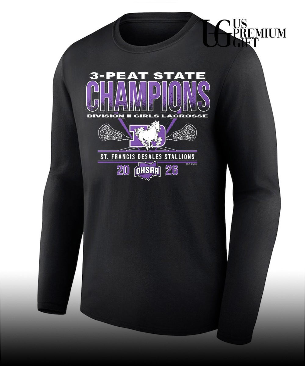 St. Francis DeSales Stallions 2026 OHSAA D2 Girls Lacrosse 3-Peat State Champions shirt Unisex
