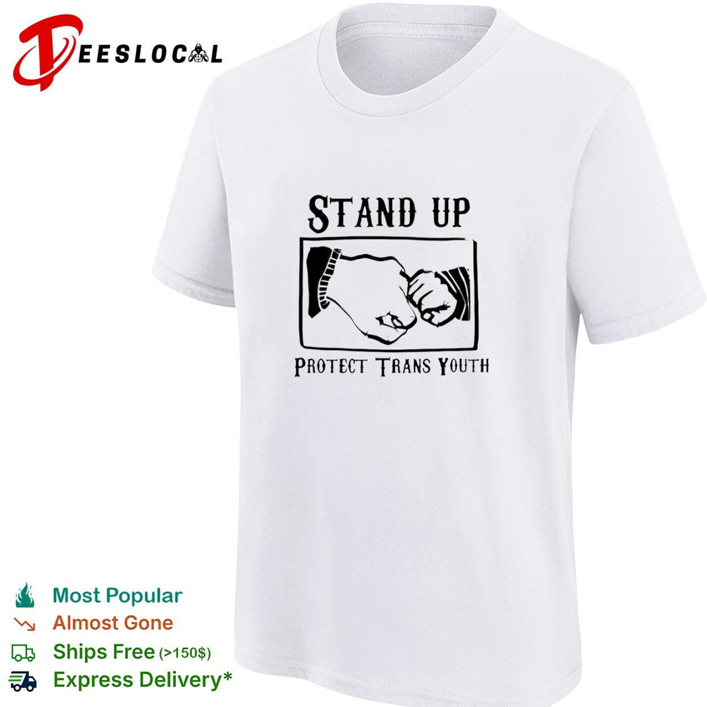Stand up protect trans youth fist bump shirt Unisex