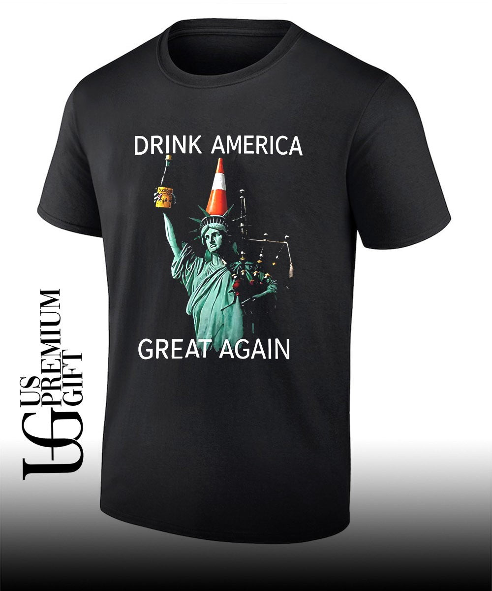 Statue of Liberty Drink America Great Again shirt Unisex