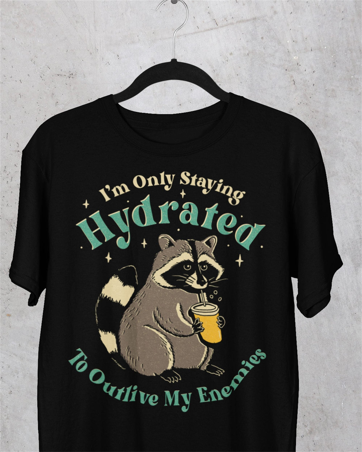'Staying Hydrated' Shirt Unisex