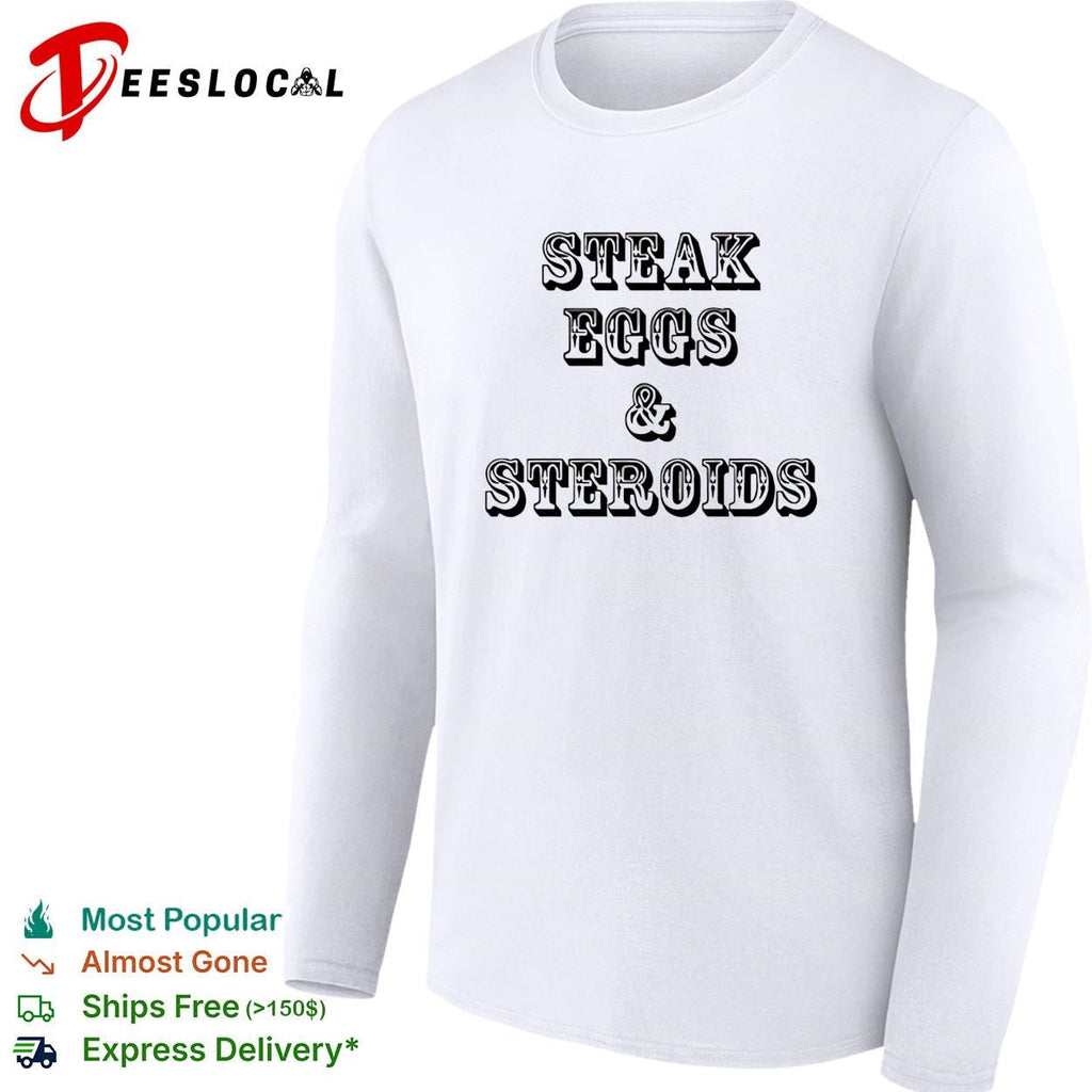 Steak eggs and steroids bold vintage western saloon text white shirt Unisex