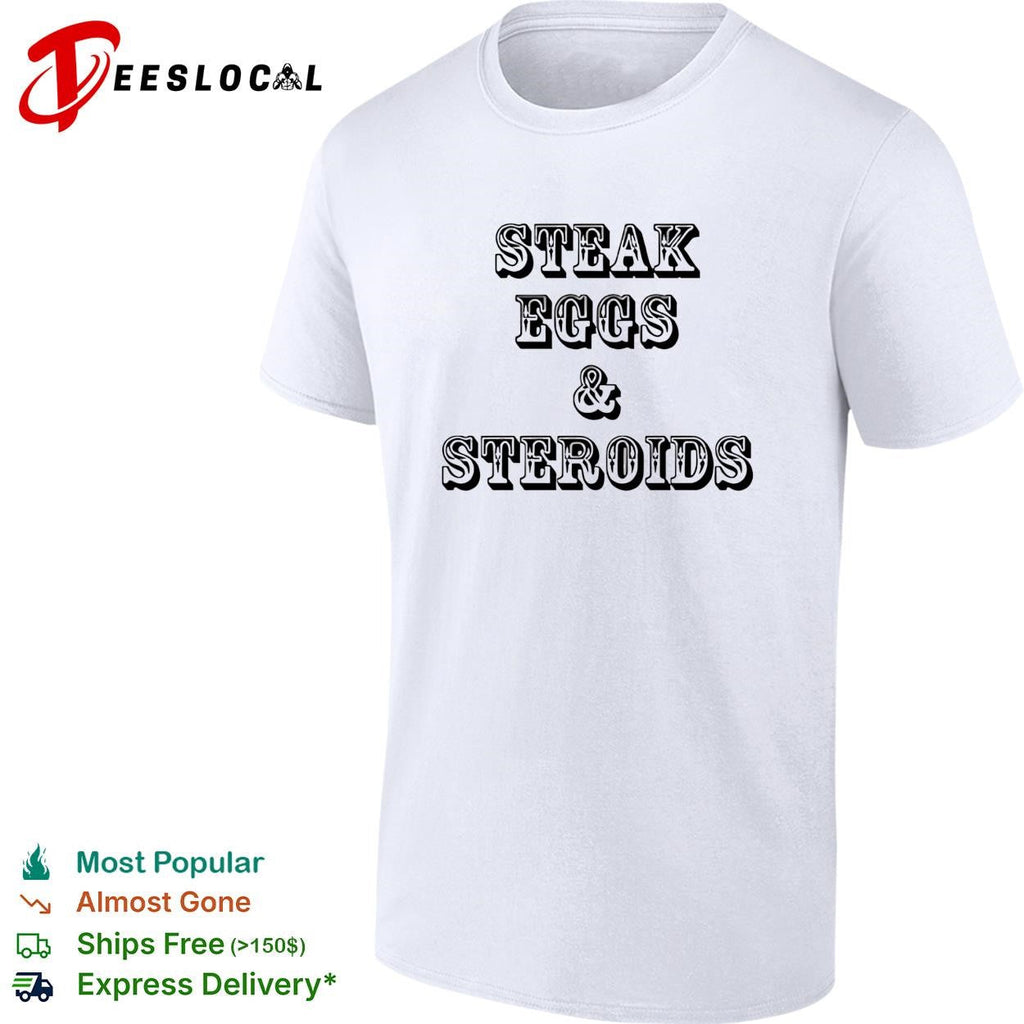 Steak eggs and steroids bold vintage western saloon text white shirt Unisex