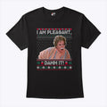 Steel Magnolias I Am Pleasant Damn It Christmas T Shirt Unisex