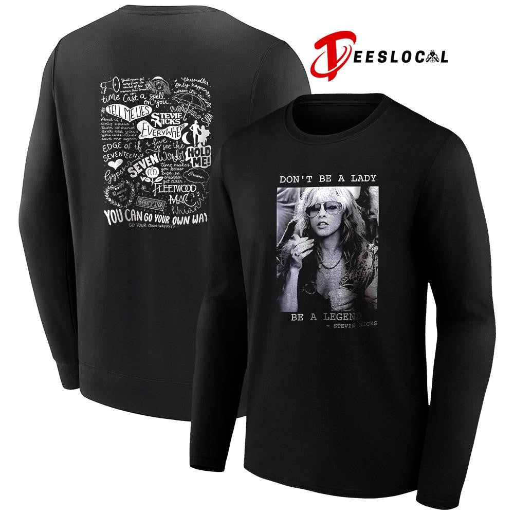 Steve Nicks don’t be a lady be a legend you can go your own way photo vintage shirt Unisex