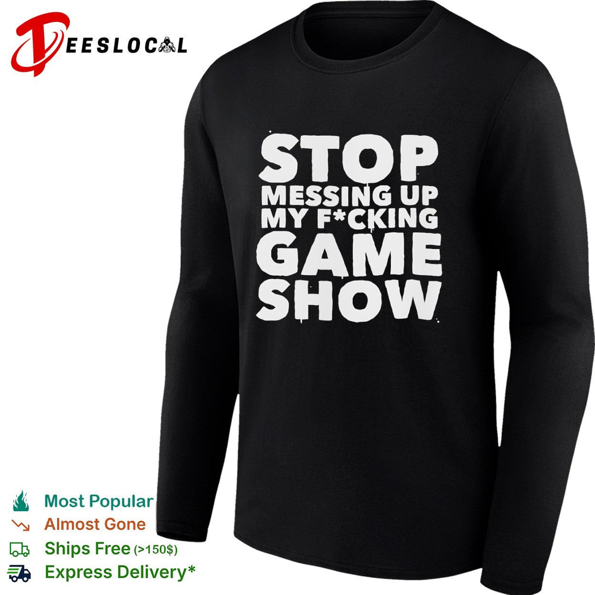 Stop Messing Up My Fucking Game Show shirt Unisex