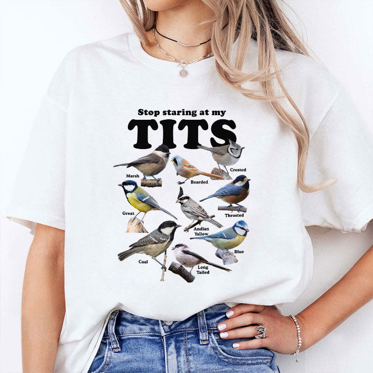Stop Staring At My Tits Bird T Shirt Unisex