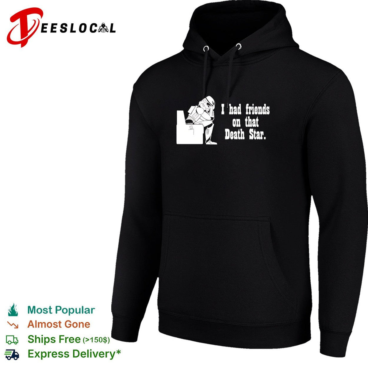 Stormtrooper i had friends on that Death Star shirt Unisex