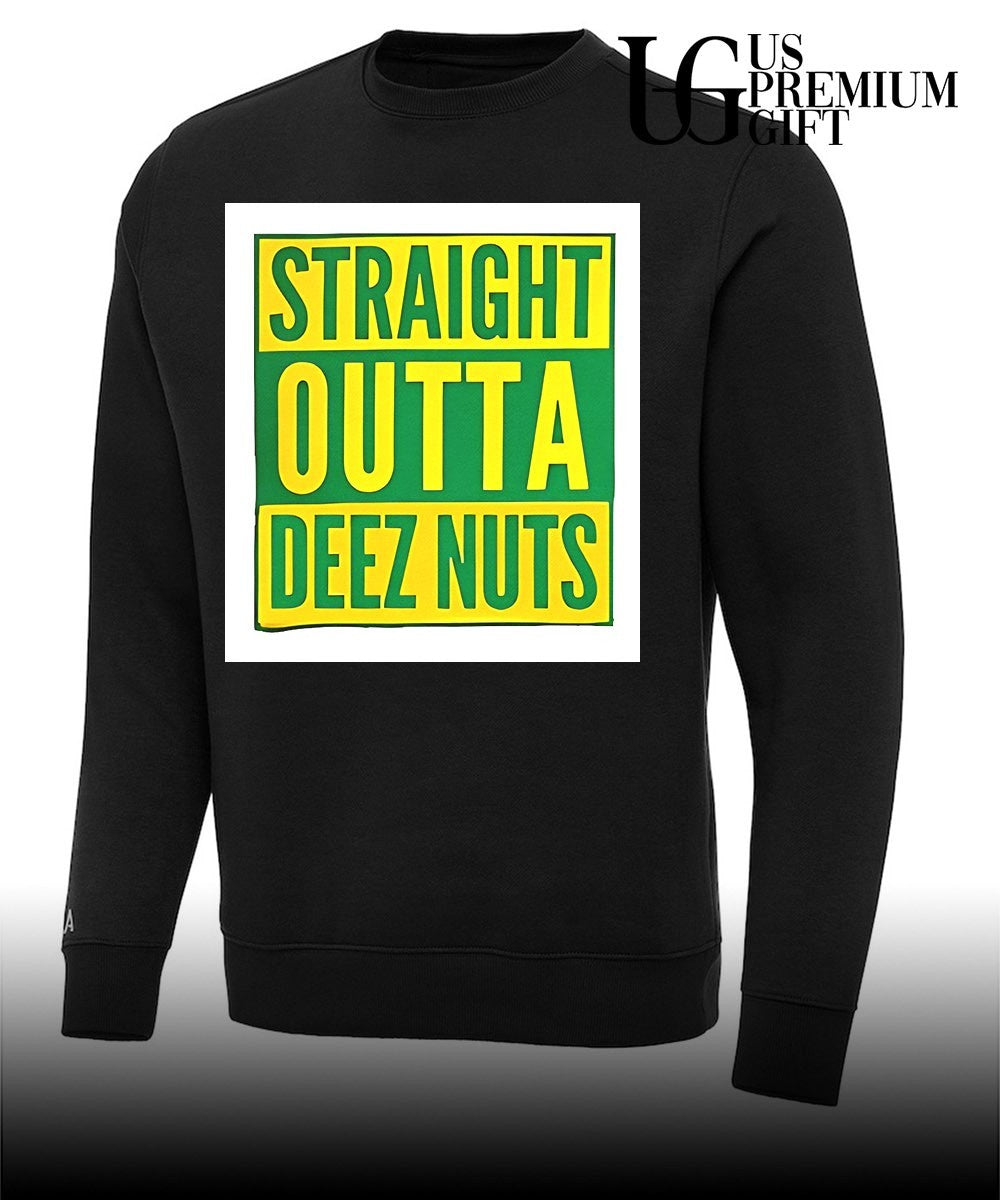 Straight Outta Deez Nuts shirt Unisex